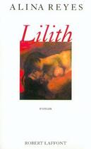 Couverture du livre « Lilith » de Alina Reyes aux éditions Robert Laffont