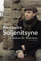 Couverture du livre « La maison de matriona » de Alexandre Soljenitsyne aux éditions Robert Laffont