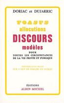 Couverture du livre « Toasts, allocutions et discours modèles pour toutes circonstances de la vie privée et publique ; traité sur l'art de parler en public » de Andre Doriac et Gaston Dujarric aux éditions Albin Michel