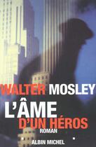 Couverture du livre « L'ame d'un heros » de Walter Mosley aux éditions Albin Michel