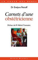 Couverture du livre « Carnets d'une obstetricienne » de Evelyne Petroff aux éditions Albin Michel