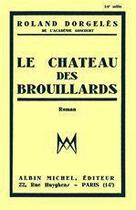 Couverture du livre « Le château des brouillards » de Roland Dorgelès aux éditions Albin Michel