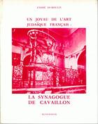 Couverture du livre « Un joyau de l'art judaïque français : la synagogue de Cavaillon » de Andre Dumoulin aux éditions Klincksieck