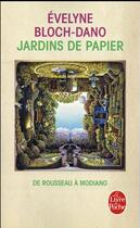 Couverture du livre « Jardins de papier » de Evelyne Bloch-Dano aux éditions Le Livre De Poche