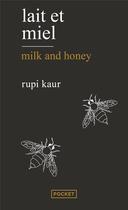 Couverture du livre « Lait et miel ; milk and honey » de Rupi Kaur aux éditions Pocket