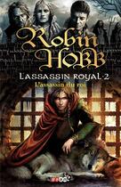 Couverture du livre « L'Assassin Royal Tome 2 : l'assassin du roi » de Robin Hobb aux éditions J'ai Lu