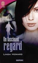 Couverture du livre « Fascinant regard (un) » de Linda Howard aux éditions J'ai Lu