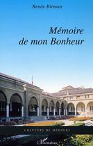 Couverture du livre « Mémoire de mon bonheur » de Renée Birman aux éditions Editions L'harmattan