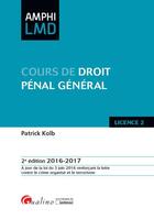 Couverture du livre « Cours de droit pénal général 2016-2017 » de Patrick Kolb aux éditions Gualino