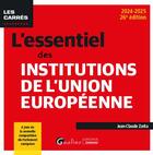 Couverture du livre « L'essentiel des institutions de l'Union européenne : Un point complet sur la construction (ou déconstruction) européenne (édition 2024/2025) » de Jean-Claude Zarka aux éditions Gualino