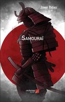 Couverture du livre « Samouraï » de Johnny Phoenix aux éditions Editions Du Net