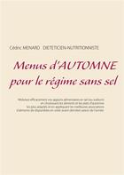 Couverture du livre « Menus d'automne pour le régime sans sel » de Cedric Menard aux éditions Books On Demand