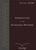 Couverture du livre « Introduction à la dogmatique réformée » de Lecerf Auguste aux éditions Books On Demand
