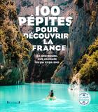 Couverture du livre « 100 pépites de France à voir absolument » de Les Pepites De France aux éditions Grund