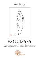 Couverture du livre « Esquisses » de Yves Pichon aux éditions Edilivre