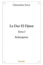 Couverture du livre « Le Dar el Djinn t.1 » de Clementine Farcy aux éditions Edilivre