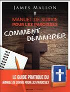 Couverture du livre « Manuel de survie pour les paroisses : comment démarrer » de James Mallonn aux éditions Le Seneve