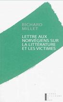 Couverture du livre « Lettre aux norvégiens sur la littérature et les victimes » de Richard Millet aux éditions Pierre-guillaume De Roux