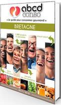 Couverture du livre « ABCD conso Bretagne » de Eric Fauguet aux éditions Itineraires Medias