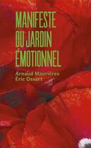 Couverture du livre « Manifeste du jardin émotionnel » de Arnaud Maurieres et Eric Ossart aux éditions Plume De Carotte