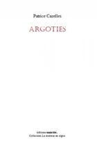 Couverture du livre « Argoties » de Patrice Cazelles aux éditions Unicite