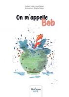 Couverture du livre « On m'appelle Bob » de Jean-Louis Nezan aux éditions Nombre 7