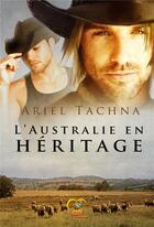 Couverture du livre « L'australie en heritage » de Ariel Tachna aux éditions Reines-beaux