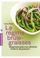 Couverture du livre « Le régime brûle-graisses » de Claire Pinson aux éditions Marabout