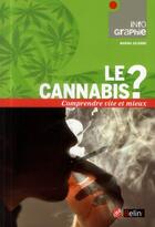 Couverture du livre « Le cannabis ? » de Marina Julienne aux éditions Belin