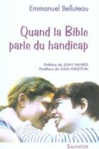 Couverture du livre « Quand la bible parle du handicap » de Emmanuel Belluteau aux éditions Salvator