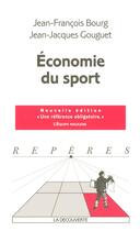 Couverture du livre « Economie du sport » de Bourg/Gouguet aux éditions La Decouverte