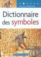 Couverture du livre « Dictionnaire des symboles » de Mennig Pombeiro M. aux éditions Eyrolles