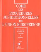 Couverture du livre « Code des procedures juridictionnelles de l'union europenne » de Joel Rideau et Fabrice Picod aux éditions Lexisnexis