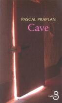 Couverture du livre « Cave » de Pascal Praplan aux éditions Belfond