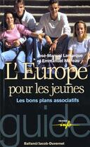 Couverture du livre « Comment Devenir Europeen : Les Bons Plans A Connaitre » de J-J Lamarque et E Moreau aux éditions Jacob-duvernet