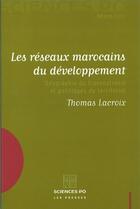 Couverture du livre « Les réseaux marocains du développement ; géographie du transnational et politiques du territorial » de  aux éditions Presses De Sciences Po