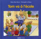 Couverture du livre « Tom va à l'école » de Christophe Le Masne et Marie-Aline Bawin aux éditions Mango