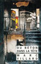 Couverture du livre « Du béton dans la tête » de Marc Villard aux éditions Rivages