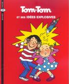 Couverture du livre « Tom-Tom et Nana T.2 ; Tom-Tom et ses idées explosives (édition 2004) » de Bernadette Despres et Jacqueline Cohen aux éditions Bayard Jeunesse