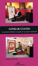 Couverture du livre « Gonkar gyatso - la peinture tibetaine en quete de sa propre modernite » de Gyatso Nathalie aux éditions L'harmattan