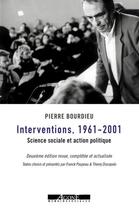 Couverture du livre « Interventions 1961-2001 ; science sociale et action politique (2e édition) » de Pierre Bourdieu aux éditions Agone