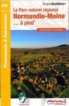 Couverture du livre « Le Parc naturel régional de Normandie-Maine... à pied : promenade & randonnée (édition 2015) » de  aux éditions Ffrp