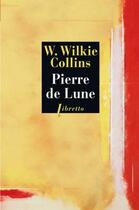 Couverture du livre « Pierre de lune » de Wilkie Collins aux éditions Libretto