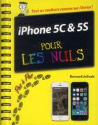 Couverture du livre « IPhone 5C et 5S pas à pas pour les nuls » de Bernard Jolivalt aux éditions First Interactive