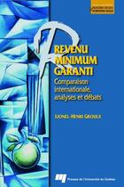 Couverture du livre « Revenu minimum garanti ; comparaison internationale, analyses et débats » de Lionel-Henri Groulx aux éditions Pu De Quebec