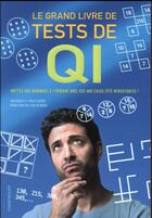 Couverture du livre « Le grand livre de tests de QI ; mettez vos méninges à l'épreuve avec ces 400 casse-tête et énigmes redoutables ! » de Ken Russell aux éditions Chantecler
