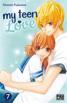 Couverture du livre « My teen love Tome 7 » de Shizuki Fujisawa aux éditions Pika