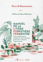 Couverture du livre « Manuel de la litière forestière fermentée : des micro-organismes efficaces et endogènes au jardin » de  aux éditions Rouergue