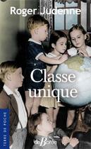 Couverture du livre « Classe unique » de Roger Judenne aux éditions De Boree