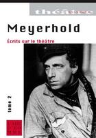 Couverture du livre « Écrits sur le théâtre t.2 ; 1917-1929 » de Vsevolod Meyerhold aux éditions L'age D'homme